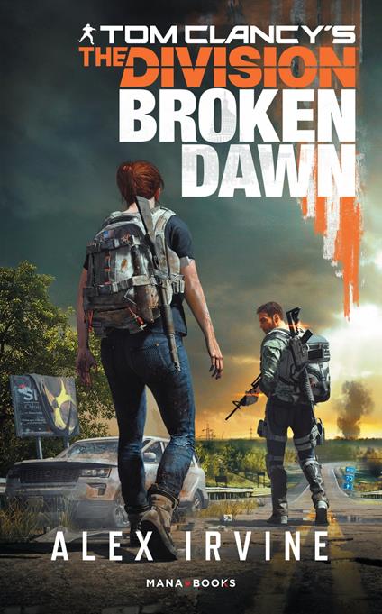 Tom Clancy's The Division - Broken Dawn - Version française (ePub) - Alexander c. Irvine,Jonathan Oriol - ebook