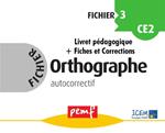 Fichier Orthographe 3 - pack enseignant (Livret Pédagogique + Fiches Elèves)