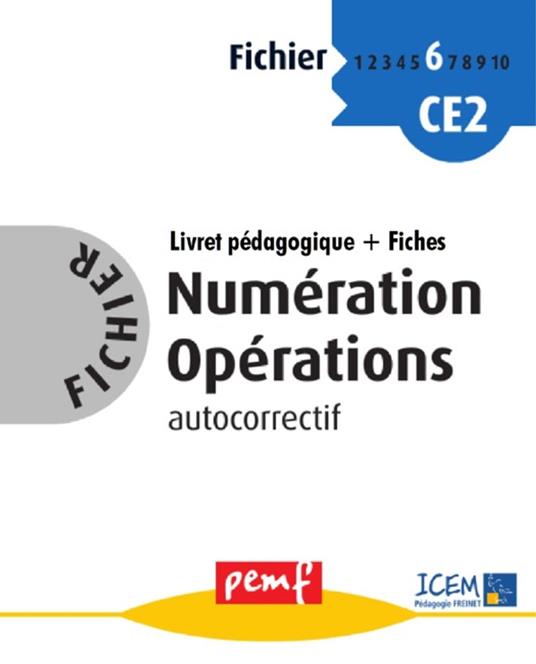 Fichier Numération Opérations 6 - pack enseignant (Livret Pédagogique + Fiches Elèves)