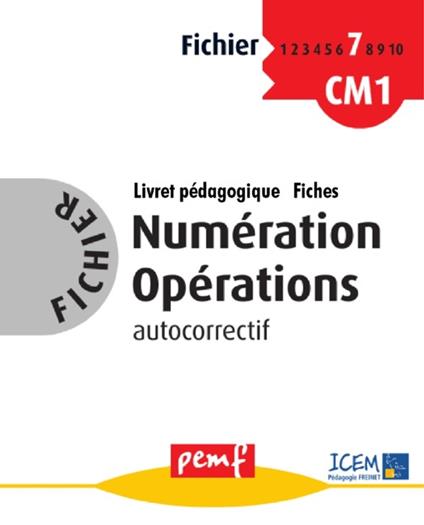 Fichier Numération Opérations 7 - pack enseignant (Livret Pédagogique + Fiches Elèves)