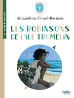 Les Robinsons de l’île Tromelin. L'histoire vraie de Tsimiavo