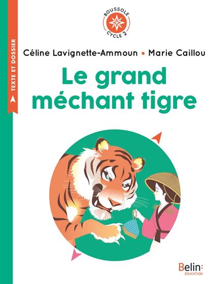 Le grand méchant tigre - Malena Adrada Rajzner,Céline Lavignette-Ammoun,Marie Caillou - ebook