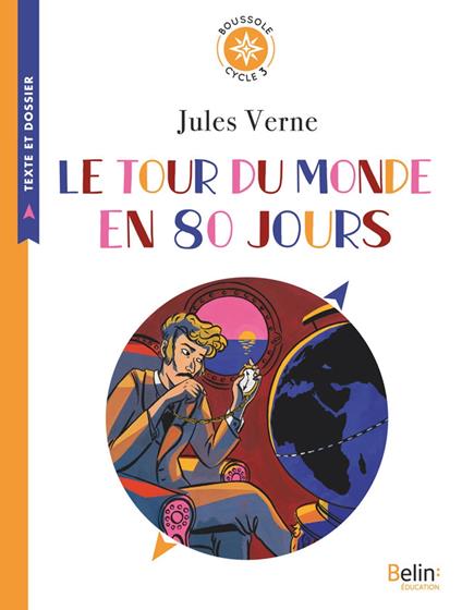 Le tour du monde en 80 jours - Isabelle Fiorotto,Maxime Rovere,Jules Verne,Alexandra Huard - ebook