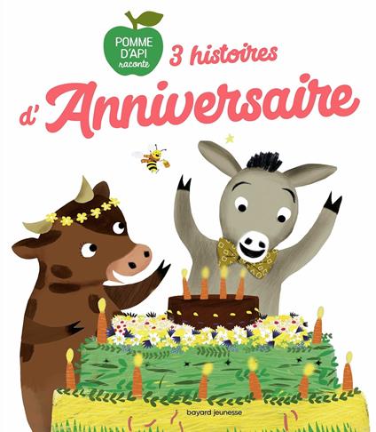 3 histoires d'anniversaire - Nadine Brun-Cosme,Jean-Louis Fonteneau,Florence Jenner Metz,Claire Rébillard - ebook