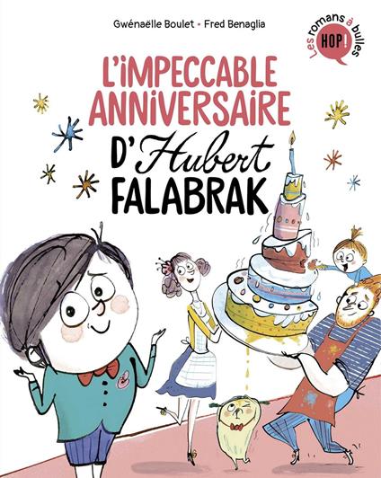 Hubert Falabrak, Tome 02 - Gwénaëlle Boulet,Fred Benaglia - ebook