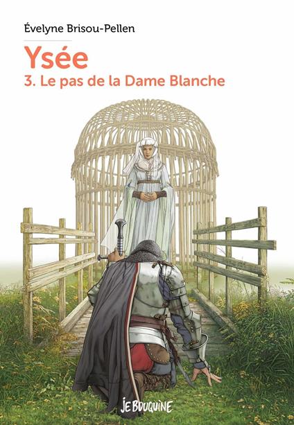 Ysée T3 - Le pas de la dame blanche - Brisou-Pellen Évelyne - ebook