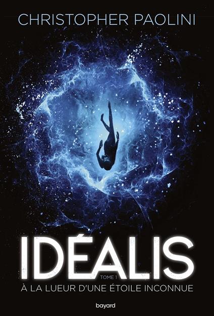 Idéalis, Tome 01 - Christopher Paolini,Jean-Baptiste BERNET,Benjamin Kuntzer,Éric Moreau - ebook