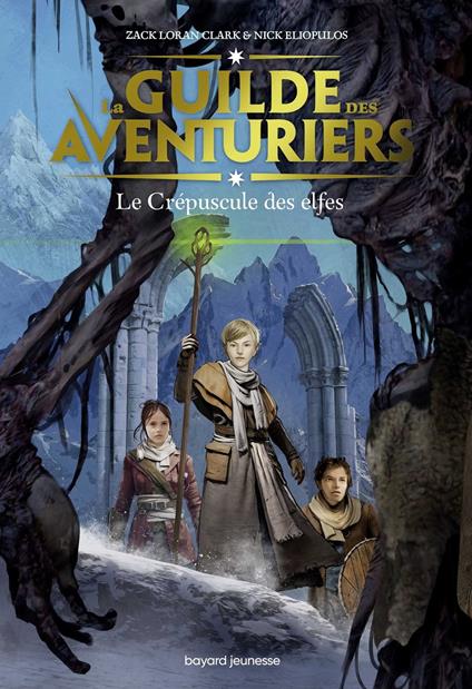 La Guilde des aventuriers, Tome 02 - Nick Eliopulos,Zach Loran Clark,Benjamin Carré,Françoise NAGEL - ebook