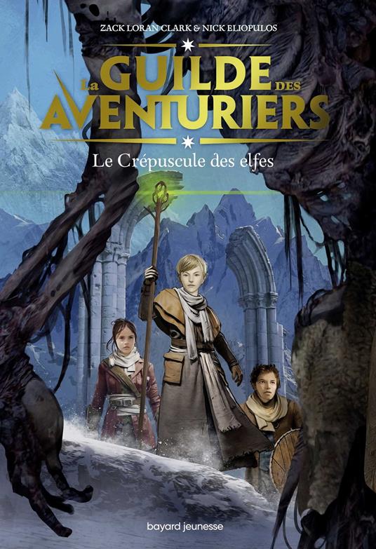 La Guilde des aventuriers, Tome 02 - Nick Eliopulos,Zach Loran Clark,Benjamin Carré,Françoise NAGEL - ebook