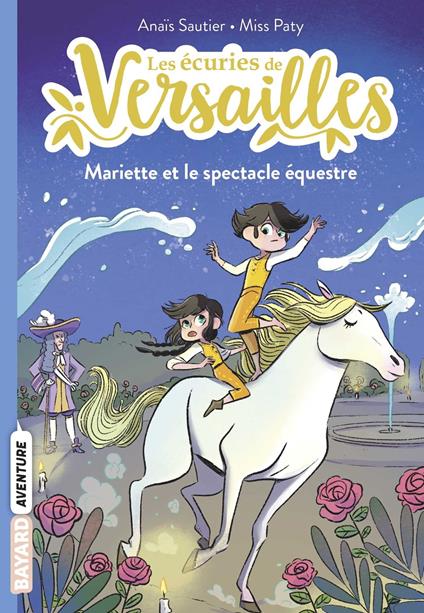 Les écuries de Versailles, Tome 03 - Anaïs Sautier,Paty Miss - ebook