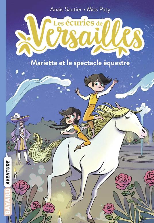 Les écuries de Versailles, Tome 03 - Anaïs Sautier,Paty Miss - ebook