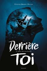 Derrière toi, Tome 02