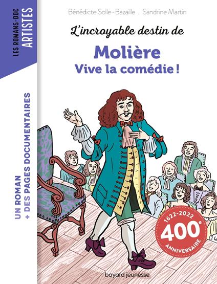 L'incroyable destin de Molière - Vive la comédie ! - Bénédicte Bazaille,Martin Sandrine - ebook