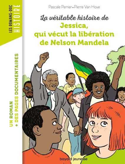 La véritable histoire de Jessica, qui vécut la libération de Nelson Mandela - Perrier Pascale,Pierre Van Hove - ebook