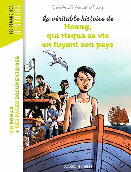 La véritable histoire de Hoang, qui risqua sa vie en fuyant son pays - Claire ASTOLFI,Marcelino Truong - ebook
