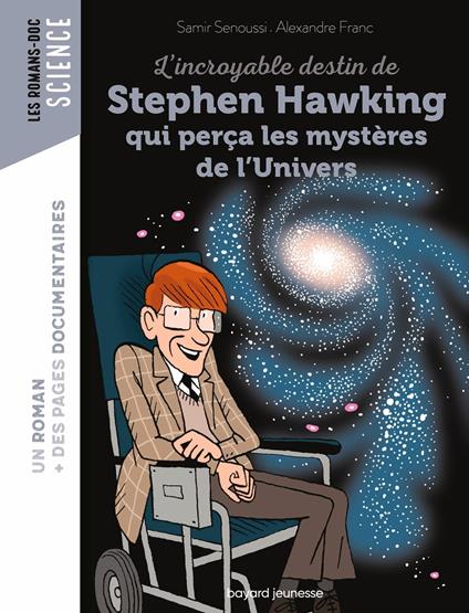 L'incroyable destin de Stephen Hawking qui perça les mystères de l'Univers - Samir Senoussi,Alexandre Franc - ebook