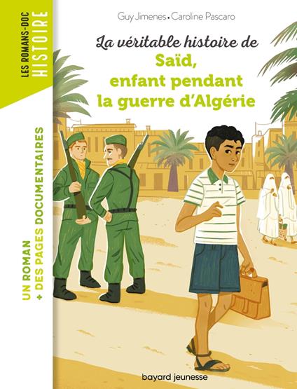La véritable histoire de Saïd, enfant pendant la guerre d'Algérie - Guy Jimenes,Annie Carbonneau - ebook