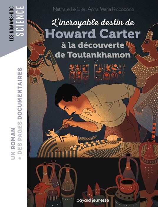 L'incroyable destin de Howard Carter, à la découverte de Toutankhamon - Nathalie LE CLEI,Anna Maria Riccobono,Nancy Peña - ebook