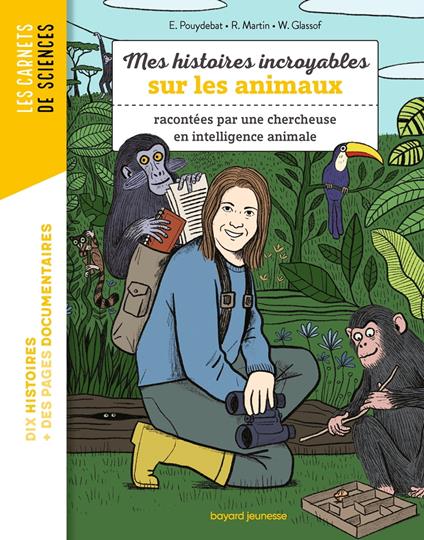 Mes histoires incroyables sur les animaux - Raphaël Martin,Emmanuelle Pouydebat.,Walter GLASSOF - ebook