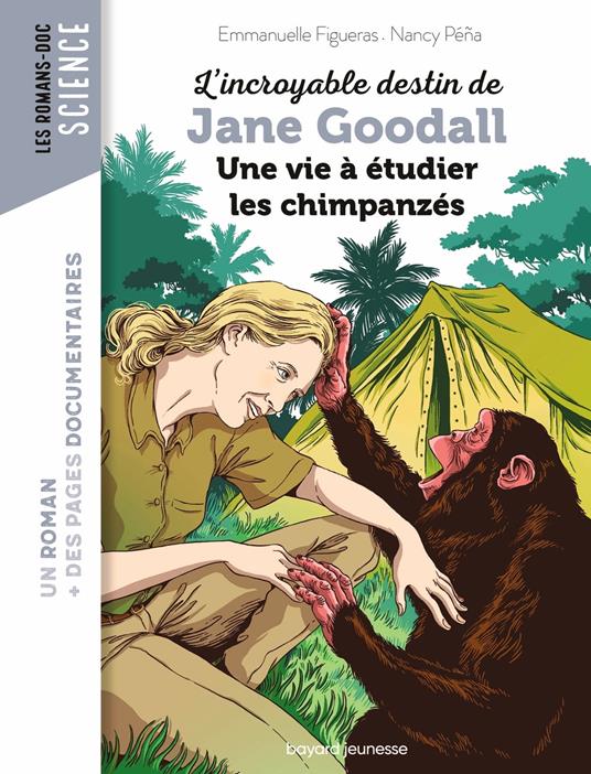 L'incroyable destin de Jane Goodall, une vie à étudier les chimpanzés - Emmanuelle Figueras,Nancy Peña - ebook