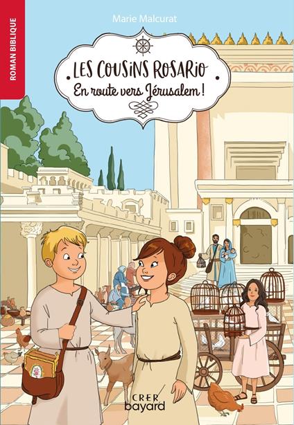 Les cousins Rosario - Vol 4 - En route vers Jérusalem ! - Marie Malcurat,Astrid CORNET - ebook