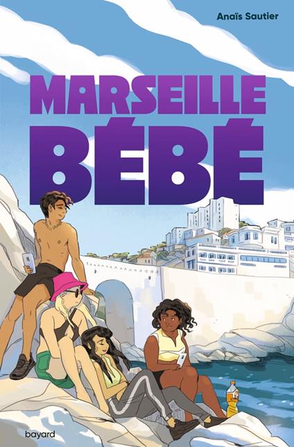 Marseille, bébé - Anaïs Sautier,Claire Fauvel - ebook