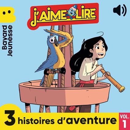 J'aime Lire - 3 histoires d'aventure, Vol. 1