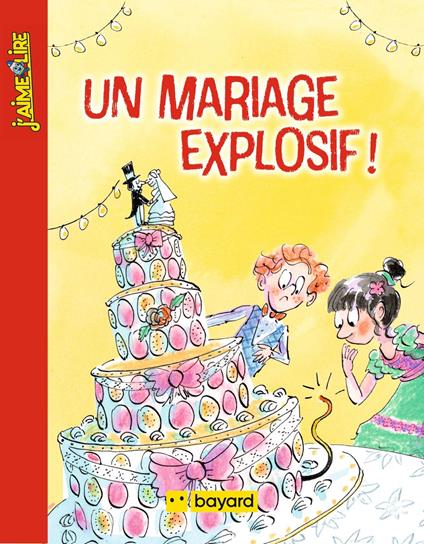 Un mariage explosif ! - Marie Berthelier,Irène Bonacina - ebook