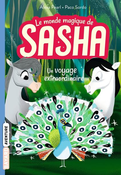 Le monde magique de Sasha, Tome 02 - Alexa Pearl,Paco Sordo,Elisabeth Sebaoun - ebook