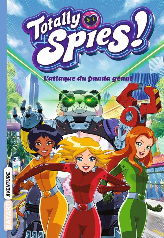 Totally Spies, Tome 01 - Lou Allori - ebook