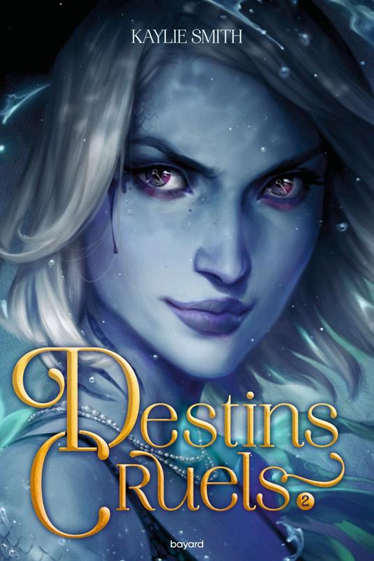 Destins cruels, Tome 02 - Kaylie Smith,Charlie Bowater,Chloé ROYER - ebook