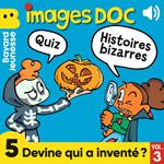 Images Doc - 5 Devine qui a inventé ? Vol. 3