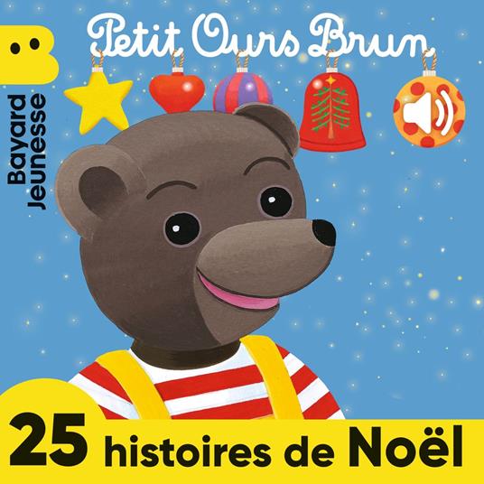 Petit Ours Brun - 25 histoires de Noël avec Petit Ours Brun