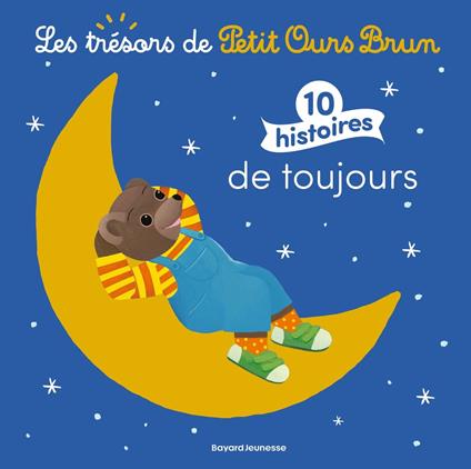 Petit Ours Brun 10 histoires de toujours - Dès 2 ans - Marie Aubinais,Laura Bour,Céline Bour-Chollet,Hélène Serre de Talhouet - ebook