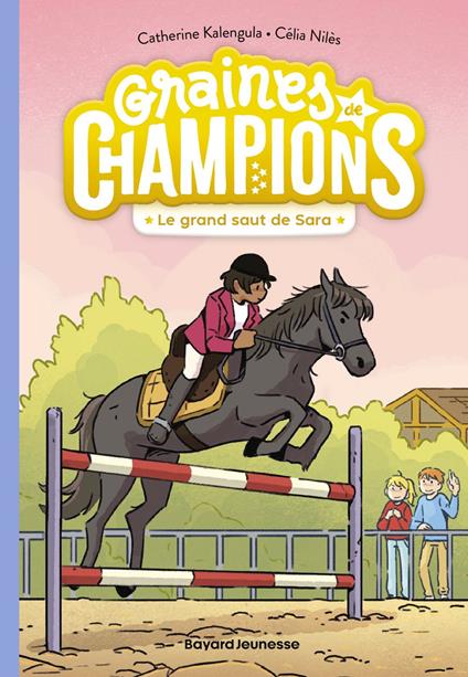 Graines de champions, Tome 04 - Catherine Kalengula,Célia NIlès - ebook