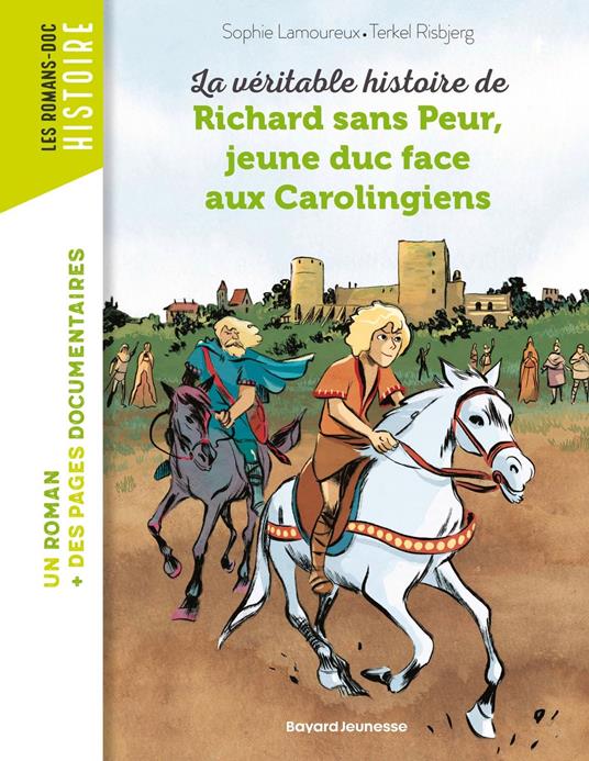 La véritable histoire de Richard sans Peur, jeune duc face aux Carolingiens - Sophie Lamoureux,Terkel Risbjerg - ebook