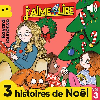 J'aime Lire - 3 histoires de Noël, Vol. 3
