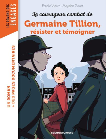 Les courageux combats de Germaine Tillion, résister et témoigner - Estelle Vidard,Mayalen Goust - ebook