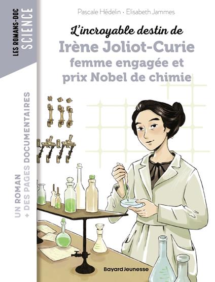 Irène Joliot Curie femme engagée qui reçut le prix Nobel de chimie - Pascale Hédelin,Elisabeth Jammes - ebook