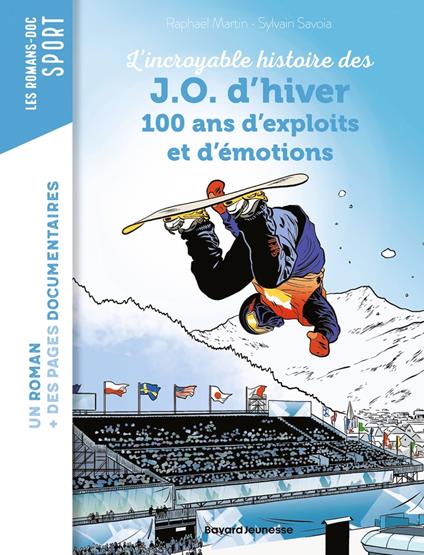 La grande aventure des JO d'hiver, 100 ans d'exploits et d'émotions - Raphaël Martin,Sylvain Savoia - ebook