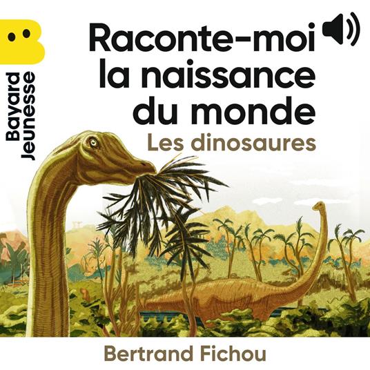Raconte-moi la naissance du monde - Les dinosaures