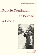 Fulvio Tomizza de l'exode à l'exil