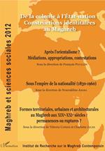 De la colonie à l'État-nation : Constructions identitaires au Maghreb