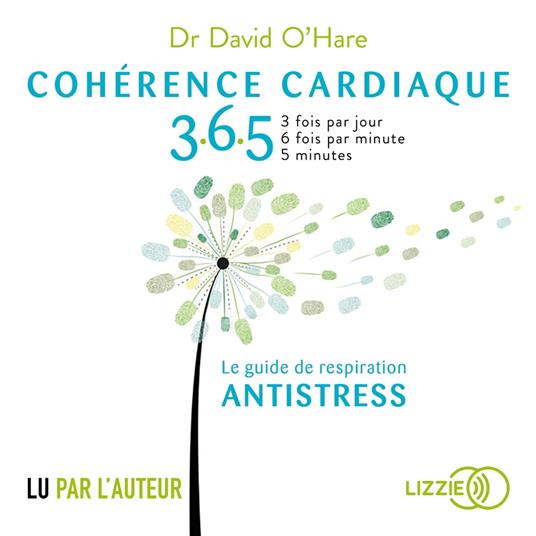 Cohérence cardiaque 365 - le guise de respiration antistress