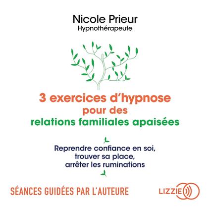 3 exercices d'hypnose pour des relations familiales apaisées