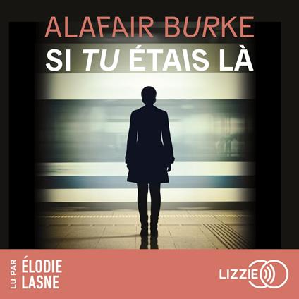 Si tu étais là