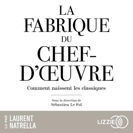 La Fabrique du chef d'oeuvre