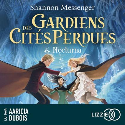 Gardiens des cités perdues - Tome 6 Nocturna