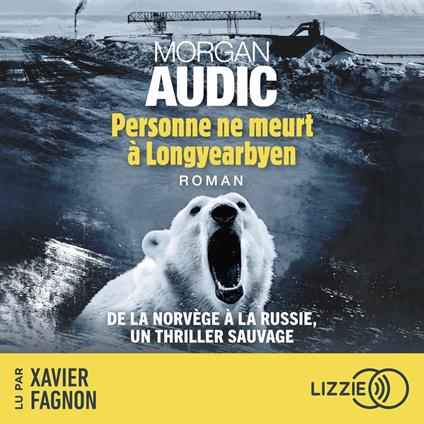 Personne ne meurt à Longyearbyen - Prix des lecteurs Quais du Polar - Le Figaro 2024