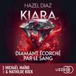 Kiara, diamant écorché par le sang - Tome 1